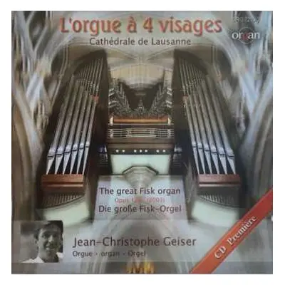 CD Jean-Christophe Geiser: L'orgue à 4 Visages