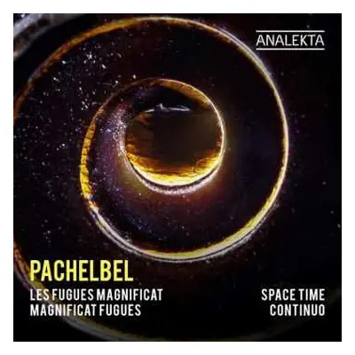 CD Johann Pachelbel: Les Fugues Magnificat - Magnificat Fugues