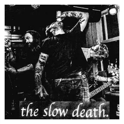 SP The Slow Death: See You In The Streets b/w You Can Live In Your Mind