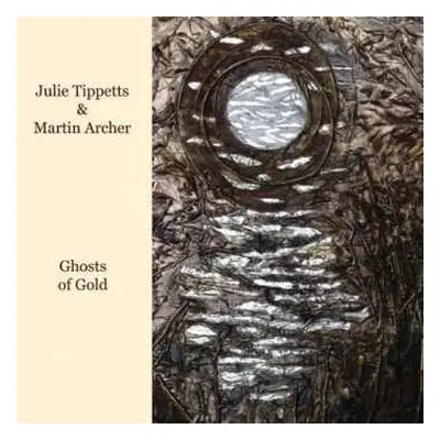 CD Julie Tippetts: Ghosts Of Gold