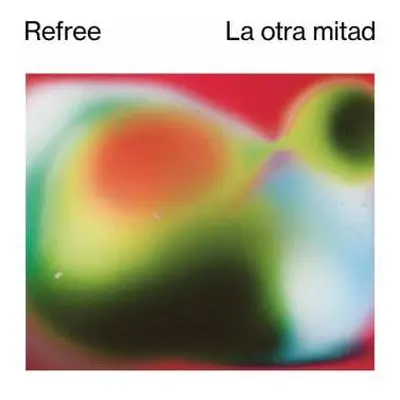 CD Refree: La Otra Mitad