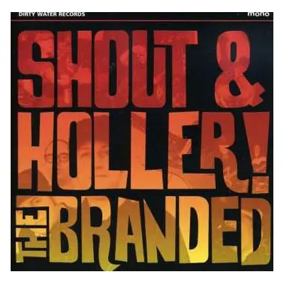 CD The Branded: Shout & Holler