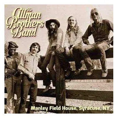 2CD The Allman Brothers Band: Manley Field House, Syracuse, NY