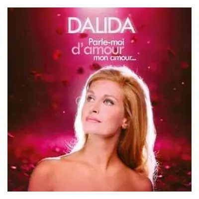 2CD Dalida: Parle-Moi D`Amour Mon Amour...