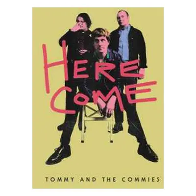 CD Tommy And The Commies: Here Come