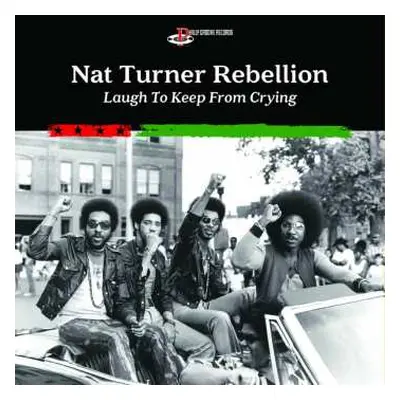 CD Nat Turner Rebellion: Laugh To Keep From Crying