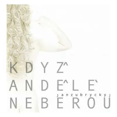 CD Jan Zubryckyj: Když Andělé Neberou