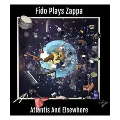 2LP Fido Plays Zappa: Atlantis & Elsewhere