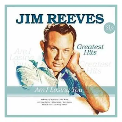 2LP Jim Reeves: Am I Losing You / Greatest Hits