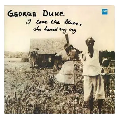 LP George Duke: I Love The Blues, She Heard My Cry