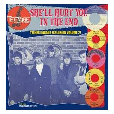 LP Various: She'll Hurt You In The End (Teener Garage Explosion Volume 2!)