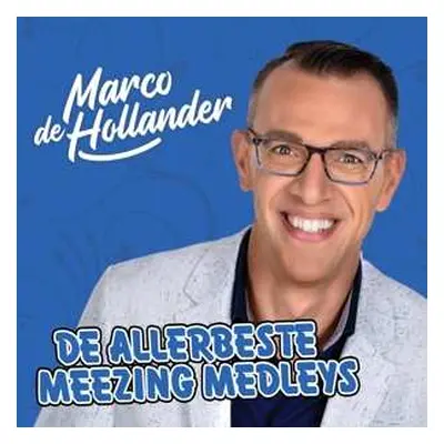 CD Marco De Hollander: De Allerbeste Meezing Medleys