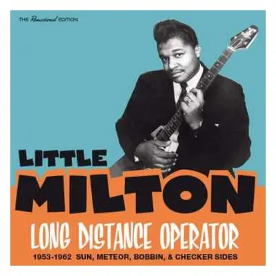 CD Little Milton: Long Distance Operator (1953-1962 Sun, Meteor, Bobbin, & Checker Sides)