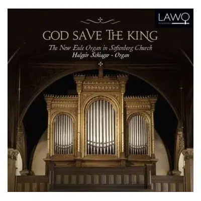 CD Halgeir Schiager: God Save The King - The New Eule Organ In Sofienberg Church