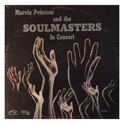 LP Hannibal Marvin Peterson: Marvin Peterson And The Soulmasters In Concert LTD