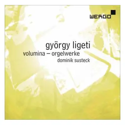 CD György Ligeti: Volumina - Orgelwerke