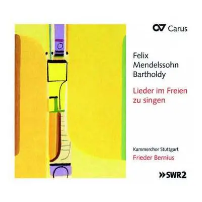 CD Felix Mendelssohn-Bartholdy: Lieder Im Freien Zu Singen