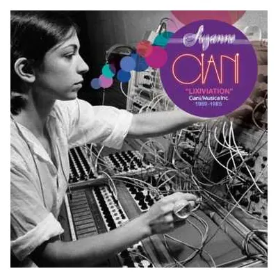 CD Suzanne Ciani: Lixiviation Ciani/Musica Inc. 1969-1985