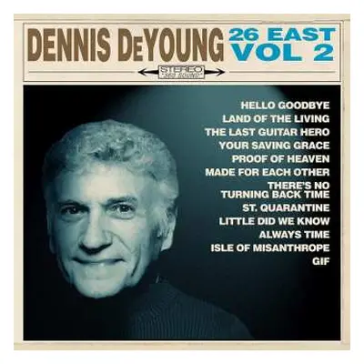 CD Dennis DeYoung: 26 East, Vol. 2