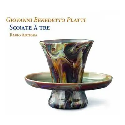 CD Giovanni Benedetto Platti: Sonate à Tre