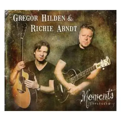 CD Gregor Hilden & Richie Arndt: Moments Unplugged