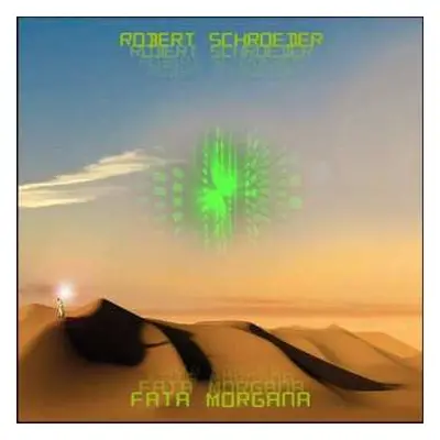 CD Robert Schröder: Fata Morgana