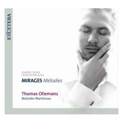 CD Thomas Oliemans: MIRAGES Mélodies