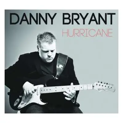 CD Danny Bryant: Hurricane