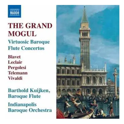 CD Barthold Kuijken: The Grand Mogul – Virtuosic Baroque Flute Concertos