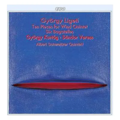 CD György Ligeti: Ten Pieces For Wind Quintet / Six Bagatelles