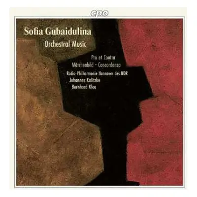 CD Sofia Gubaidulina: Orchestral Music: Pro Et Contra · Märchenbild · Concordanza