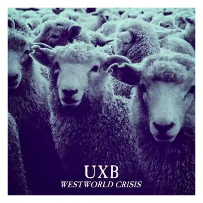 CD UXB: Westworld Crisis