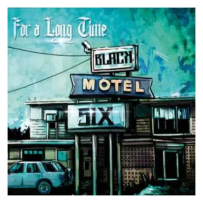 CD Black Motel Six: For a Long Time