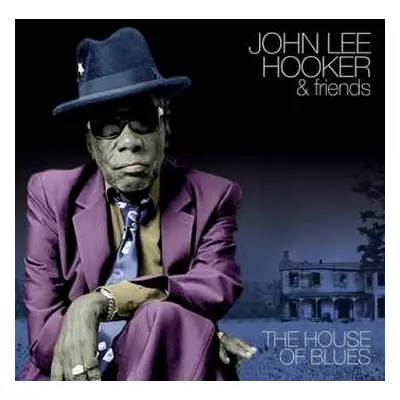 CD John Lee Hooker & Friends: The House Of Blues