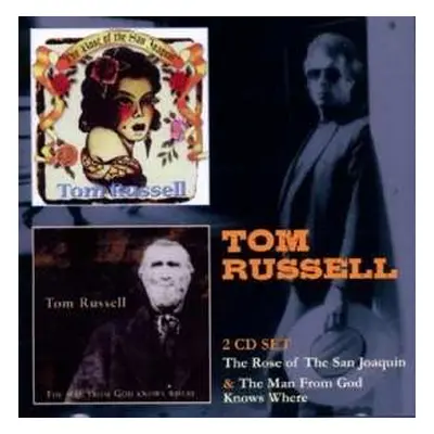 CD Tom Russell: The Rose Of The San Joaquin / The Man From God Knows Where