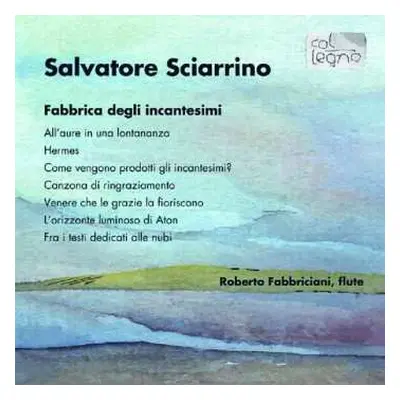 CD Salvatore Sciarrino: Fabbrica Degli Incantesimi Für Flöte Solo