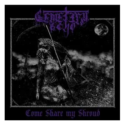 LP Cemetery Echo: Come Share My Shroud LTD | CLR