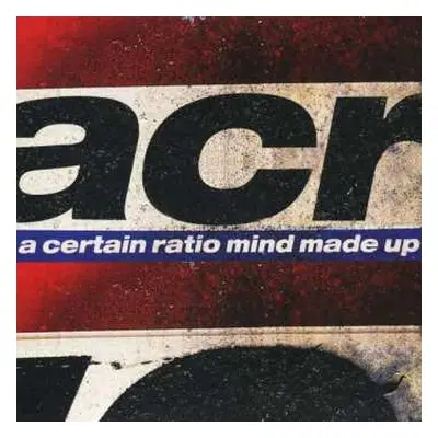 2LP A Certain Ratio: Mind Made Up LTD | CLR