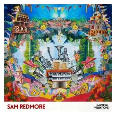 LP Sam Redmore: Universal Vibrations