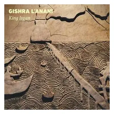 LP King Isxan: Gishra L'anani