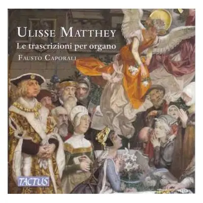 2CD Ulisse Matthey: Orgeltranskriptionen