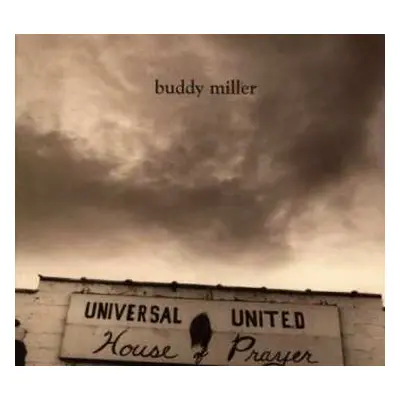 CD Buddy Miller: Universal United House Of Prayer