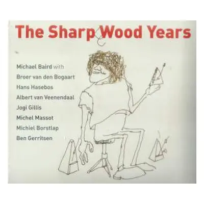 CD Sharp Wood!: The Sharp Wood Years DIGI