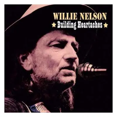 CD Willie Nelson: Building Heartaches