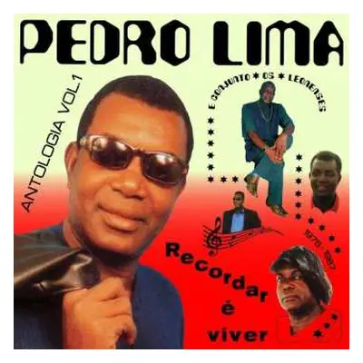 CD Pedro Lima: Recordar É Viver : Antologia Vol​.​1