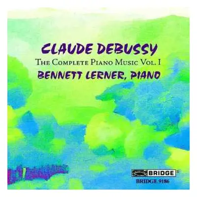 CD Claude Debussy: The Complete Piano Music, Vol. I