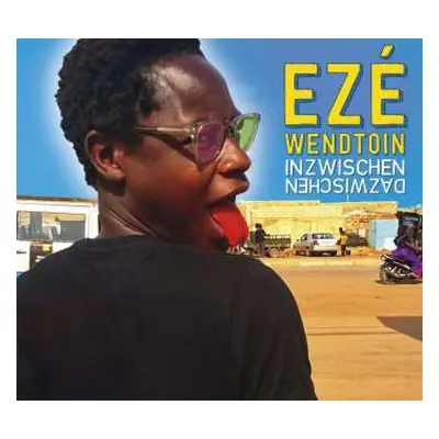 2LP Ezé Wendtoin: Inzwischen Dazwischen