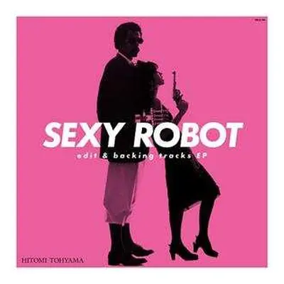 EP Hitomi "Penny" Tohyama: Sexy Robot