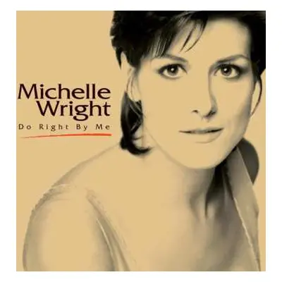 CD Michelle Wright: Do Right By Me