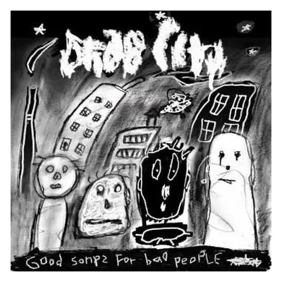 CD Drab City: Good Songs For Bad People